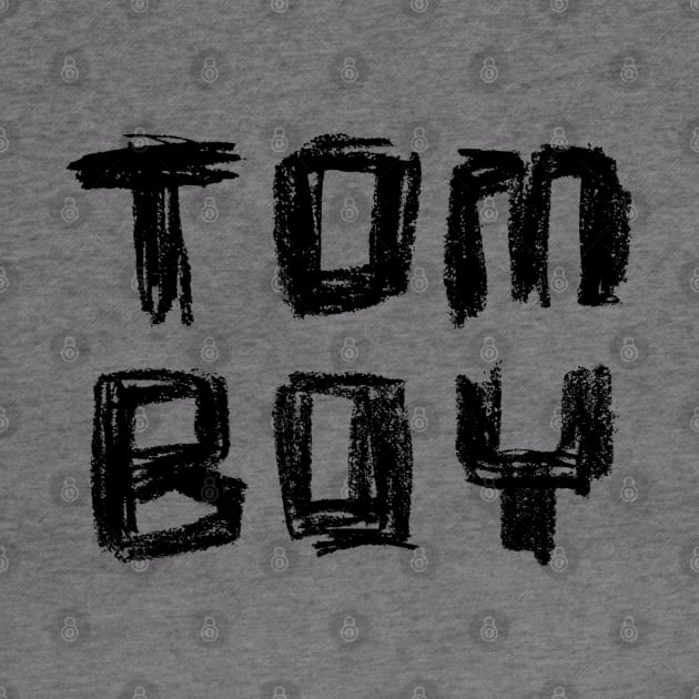 Tom Boy for Tomboy by badlydrawnbabe